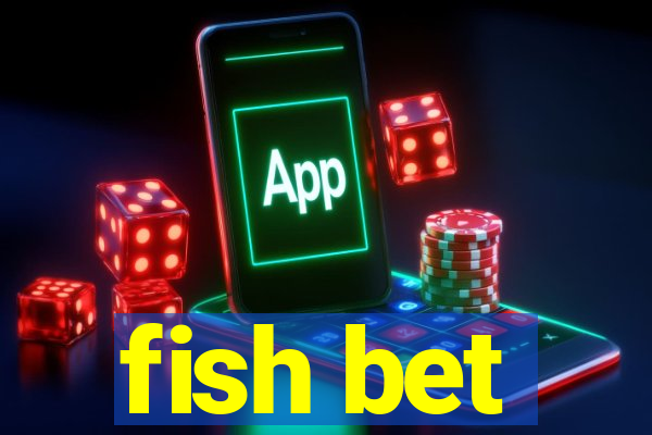 fish bet