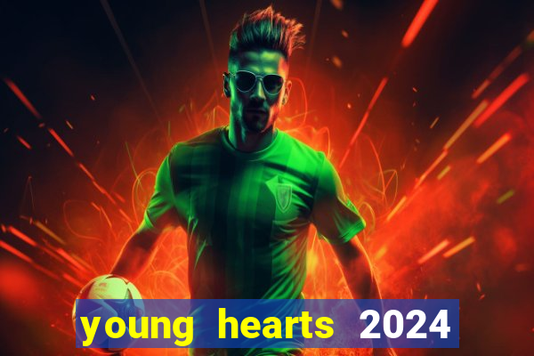 young hearts 2024 assistir online grátis