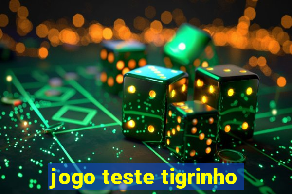 jogo teste tigrinho