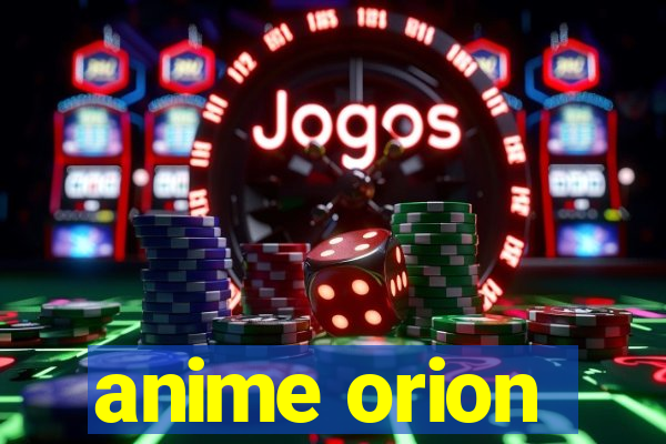 anime orion