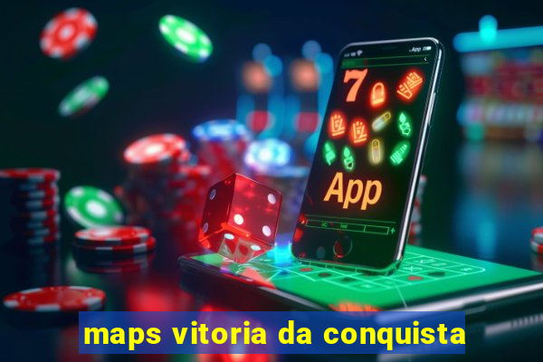 maps vitoria da conquista