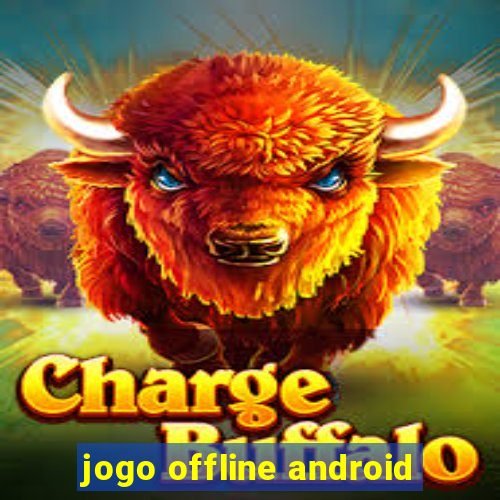 jogo offline android