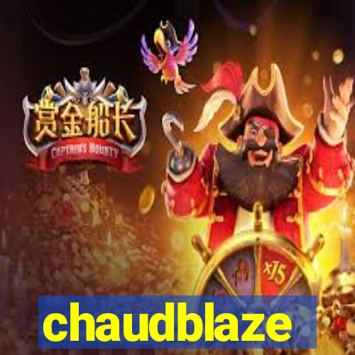 chaudblaze