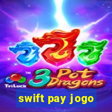 swift pay jogo