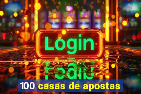 100 casas de apostas