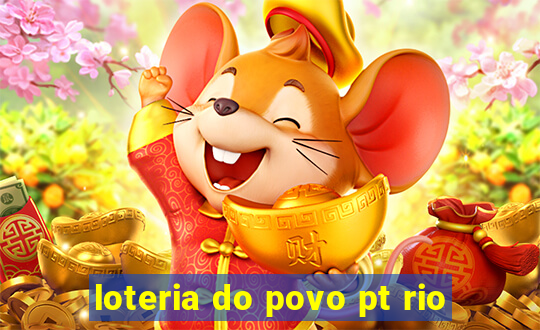 loteria do povo pt rio