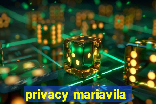 privacy mariavila