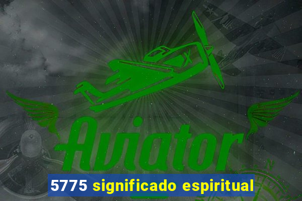 5775 significado espiritual