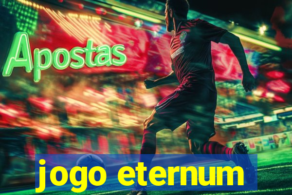 jogo eternum