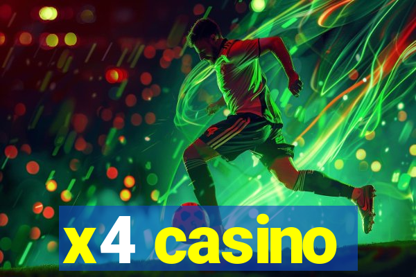 x4 casino