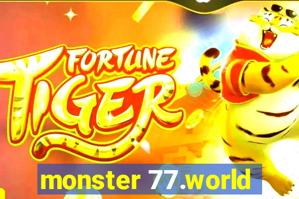 monster 77.world