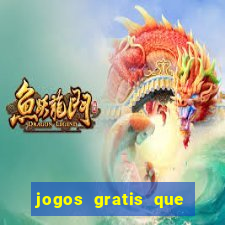 jogos gratis que realmente ganha dinheiro