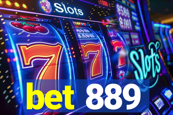 bet 889