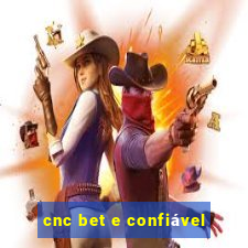 cnc bet e confiável