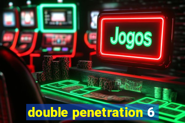 double penetration 6