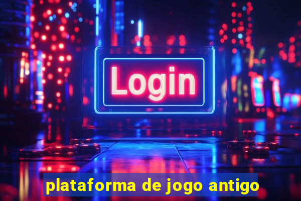 plataforma de jogo antigo