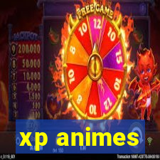 xp animes