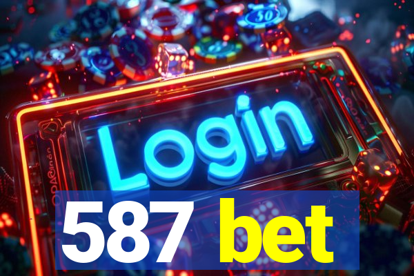 587 bet