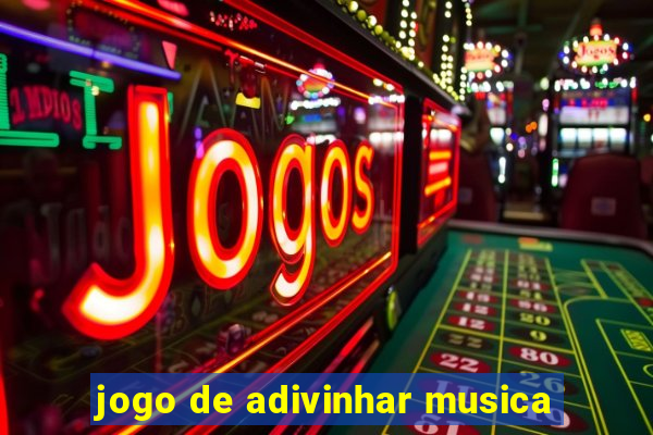 jogo de adivinhar musica