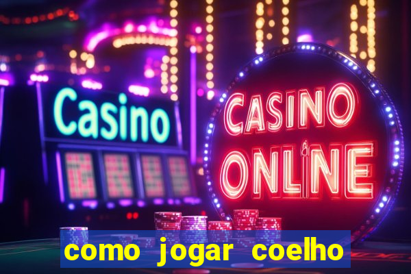 como jogar coelho da fortuna