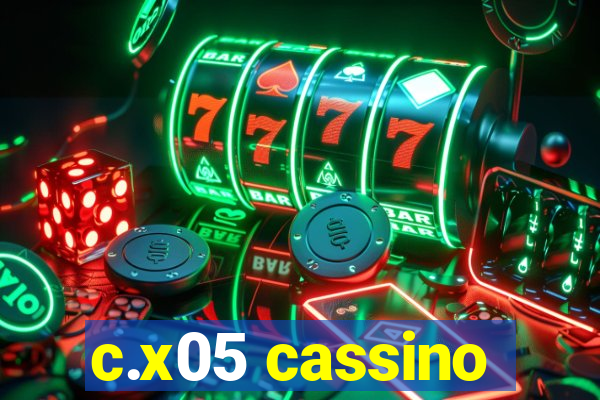 c.x05 cassino