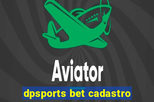 dpsports bet cadastro