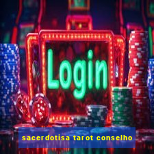 sacerdotisa tarot conselho