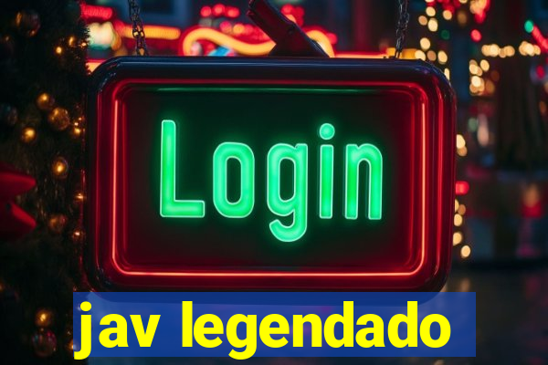 jav legendado