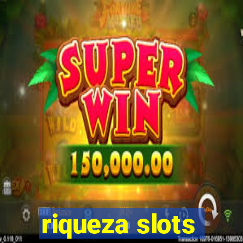 riqueza slots