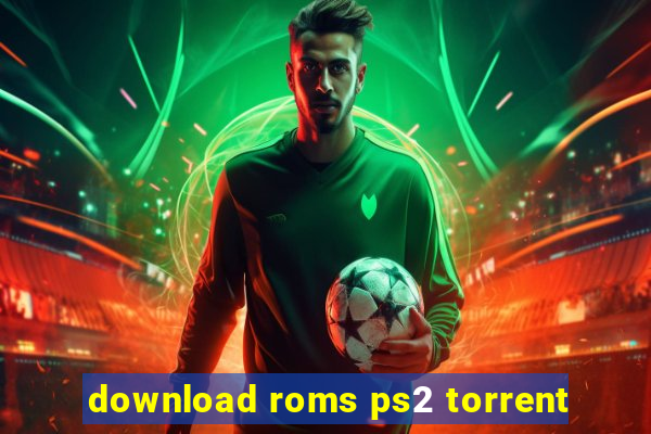 download roms ps2 torrent