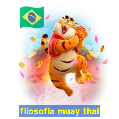 filosofia muay thai