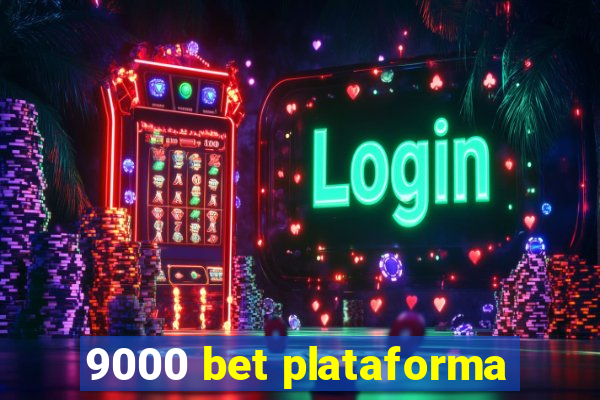 9000 bet plataforma