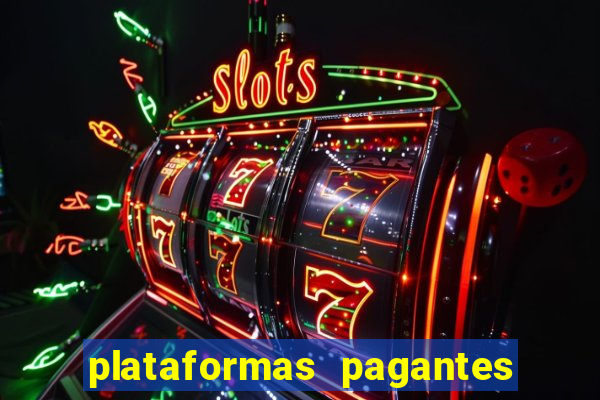 plataformas pagantes fortune tiger