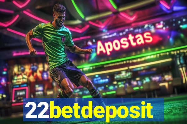 22betdeposit