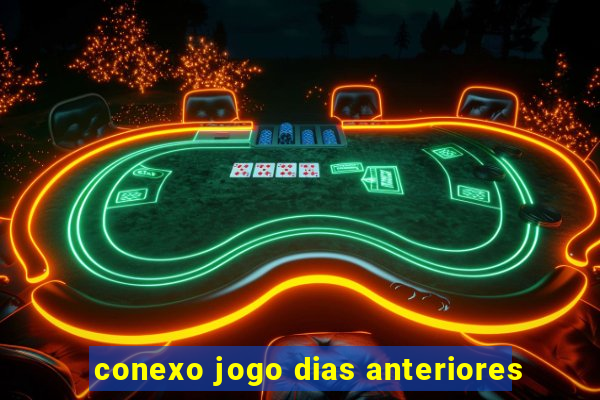 conexo jogo dias anteriores