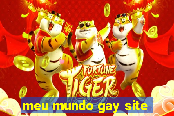 meu mundo gay site