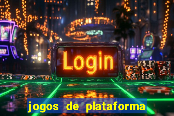 jogos de plataforma de 5 centavos