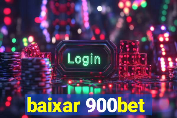 baixar 900bet