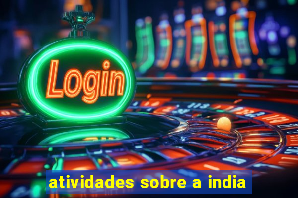 atividades sobre a india