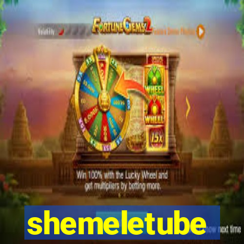 shemeletube