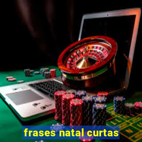 frases natal curtas