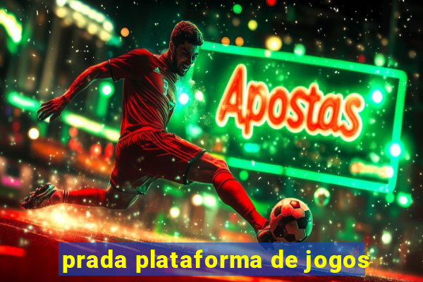 prada plataforma de jogos