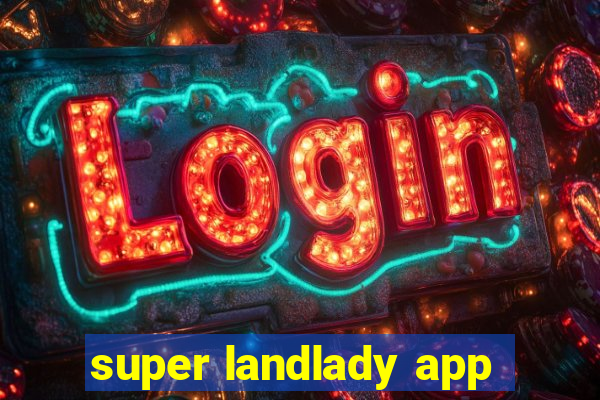 super landlady app