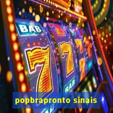 popbrapronto sinais