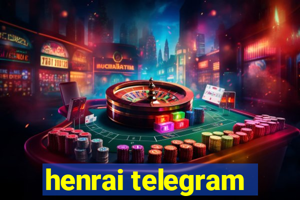 henrai telegram