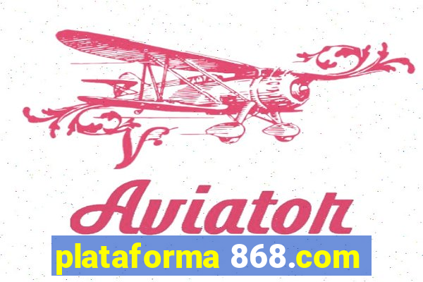 plataforma 868.com