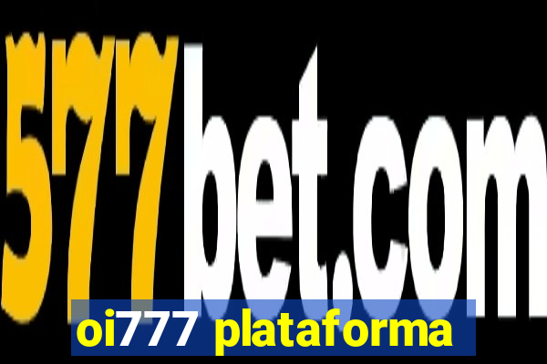 oi777 plataforma