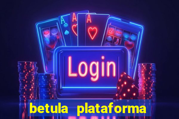 betula plataforma de jogos