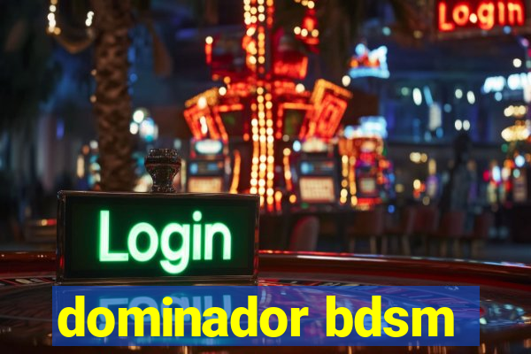 dominador bdsm