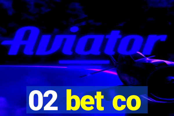 02 bet co